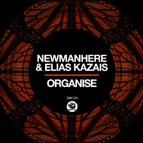 Newmanhere & Elias Kazais - Organise (Original Mix) - SNK124 Cover